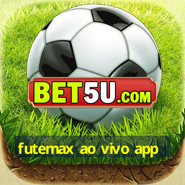 futemax ao vivo app